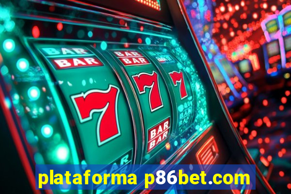 plataforma p86bet.com